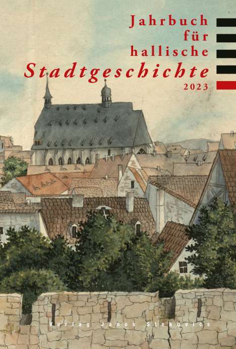 Doreen Pöschl: Jahrbuch für hallische Stadtgeschichte 2023, Buch