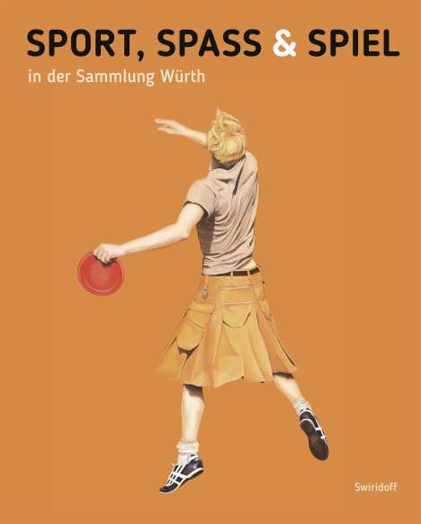 C. Sylvia Weber: Weber, C: Sport, Spass &amp; Spiel in der Sammlung Würth, Buch