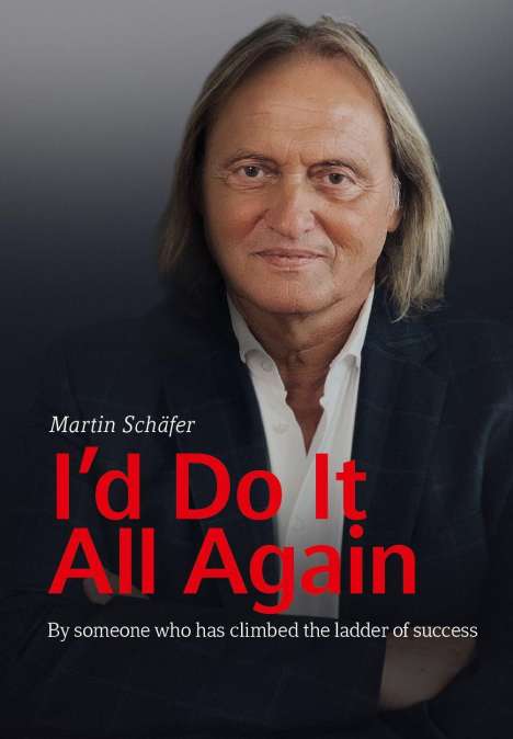 Martin Schäfer: Schäfer, M: I'd Do It All Again, Buch