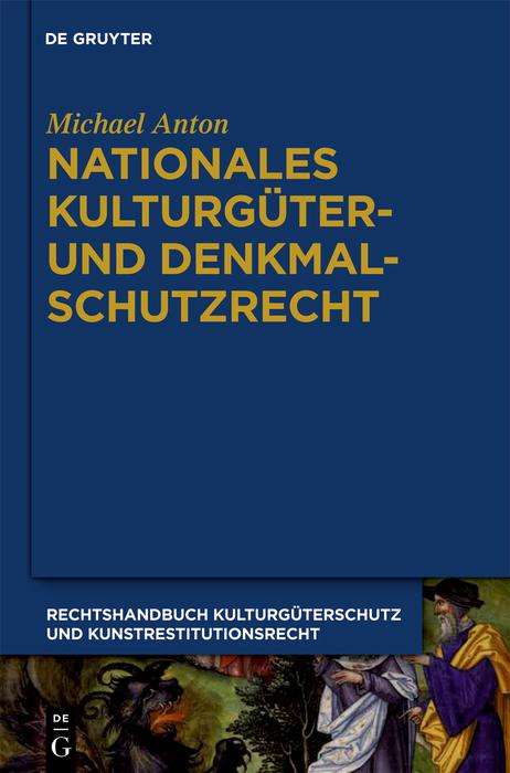 Michael Anton: Nationales Kulturgüter- und Denkmalschutzrecht, Buch
