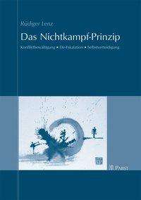 Rüdiger Lenz: Das Nichtkampf-Prinzip, Buch