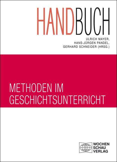 Handbuch Methoden im Geschichtsunterricht, Buch