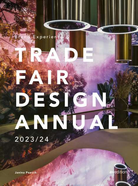 Janina Poesch: Brand Experience &amp; Trade Fair Design Annual 2023/24, Buch