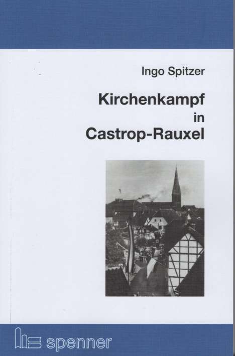 Ingo Spitzer: Kirchenkampf in Castrop-Rauxel, Buch