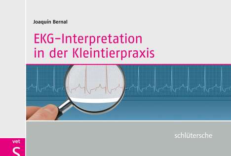 Joaquin Bernal: EKG-Interpretation in der Kleintierpraxis, Buch