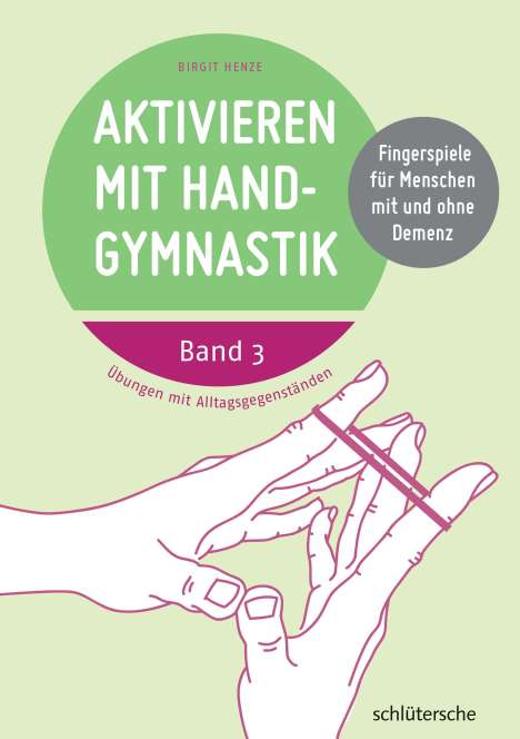 Birgit Henze: Aktivieren mit Handgymnastik, Buch