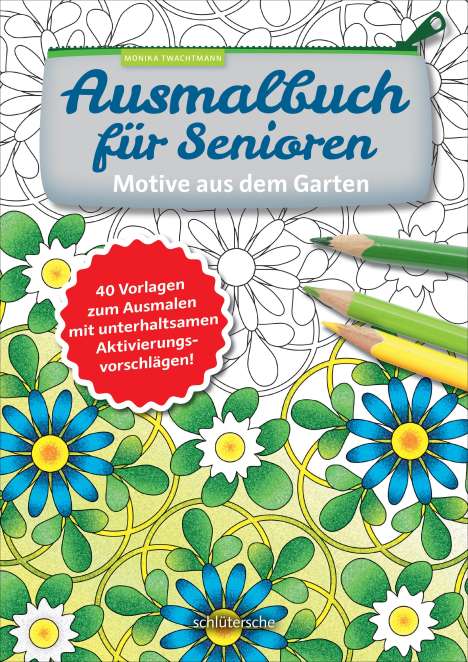 Monika Twachtmann: Ausmalbuch für Senioren. Motive aus dem Garten., Buch