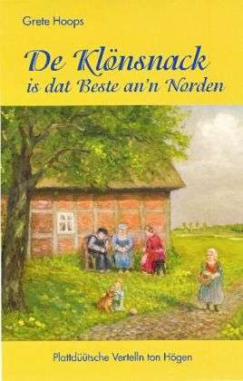 Grete Hoops: De Klönsnack is dat Beste an'n Norden, Buch