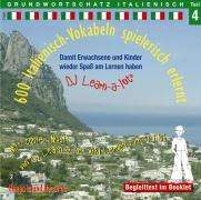 600 Italienisch-Vokabeln spielerisch erlernt. Grundwortschatz 4. CD, CD