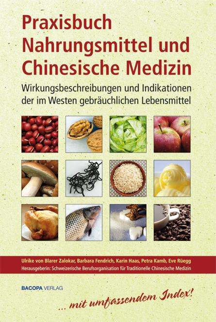 Ulrike von Blarer Zalokar: Praxisbuch Nahrungsmittel und Chinesische Medizin, Buch