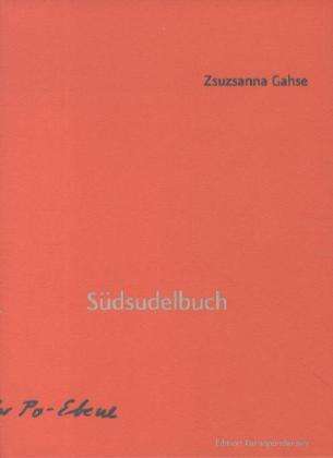 Zsuzsanna Gahse: Südsudelbuch, Buch