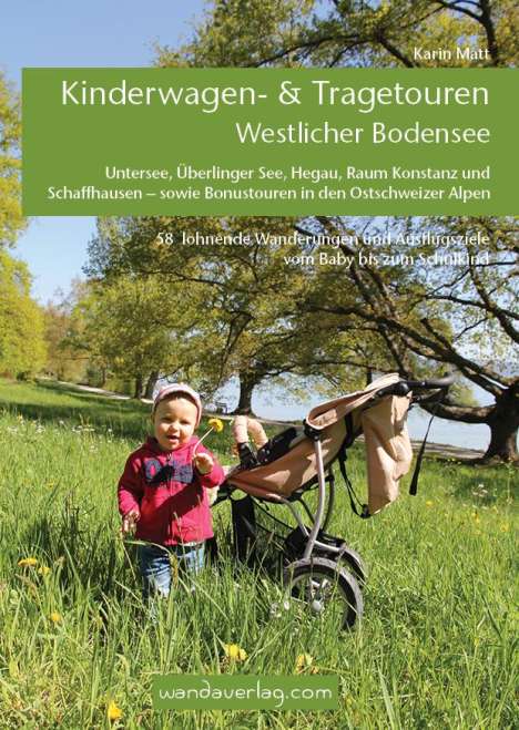 Karin Matt: Kinderwagen- &amp; Tragetouren Westlicher Bodensee, Buch