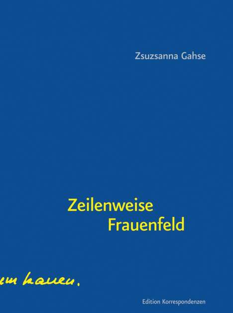 Zsuzsanna Gahse: Zeilenweise Frauenfeld, Buch