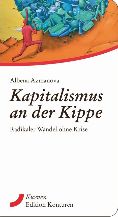 Albena Azmanova: Azmanova, A: Kapitalismus an der Kippe, Buch