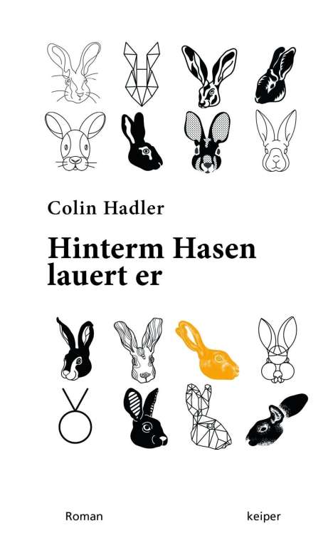 Colin Hadler: Hinterm Hasen lauert er, Buch