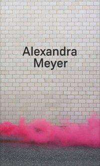 Alexandra Meyer: Alexandra Meyer - Alexandra Meyer Portraits, Buch