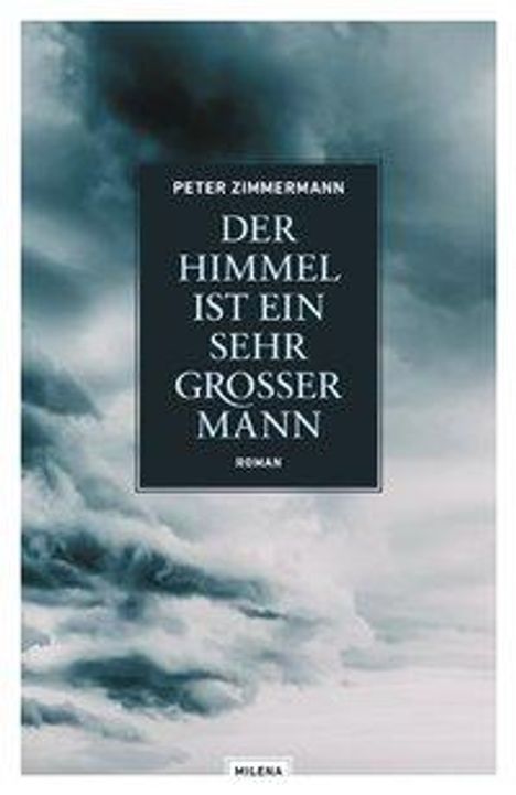 Peter Zimmermann: Der Himmel ist ein sehr großer Mann, Buch