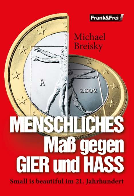 Michael Breisky: MENSCHLICHES Maß gegen GIER und HASS, Buch