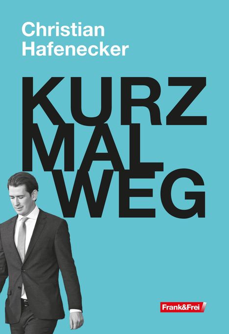 Christian Hafenecker: Kurz Mal Weg, Buch