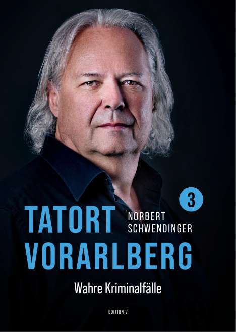 Norbert Schwendinger: Tatort Vorarlberg 3, Buch