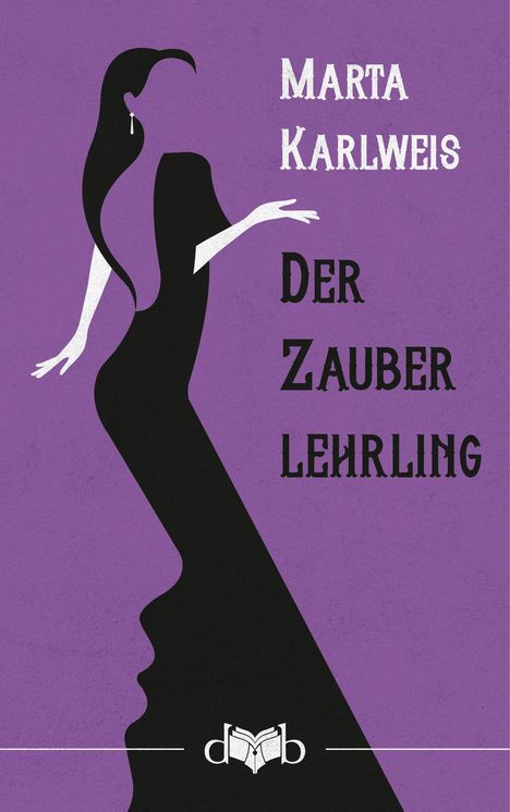 Marta Karlweis: Der Zauberlehrling, Buch