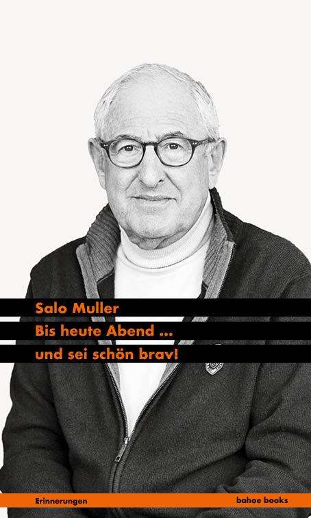 Salo Muller: Bis heute Abend ... und sei ein braver Bub!, Buch