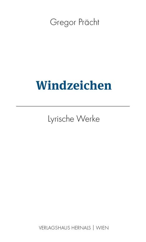 Text: "Gregor Prächt, Windzeichen, Lyrische Werke, Verlagshaus Hernals | Wien." Schlichtes, minimalistisches Design.