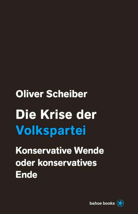 Oliver Scheiber: Die Krise der Volkspartei, Buch