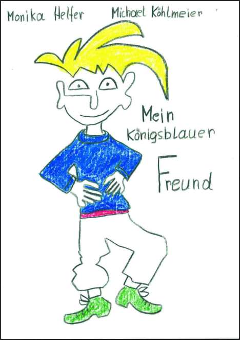 Monika Helfer: Helfer, M: Mein königsblauer Freund, Buch