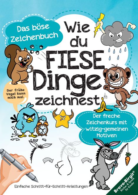 "Das böse Zeichenbuch. Wie du FIESE Dinge zeichnest. Der freche Zeichenkurs mit witzig-gemeinen Motiven." Cartoon-Tiere.