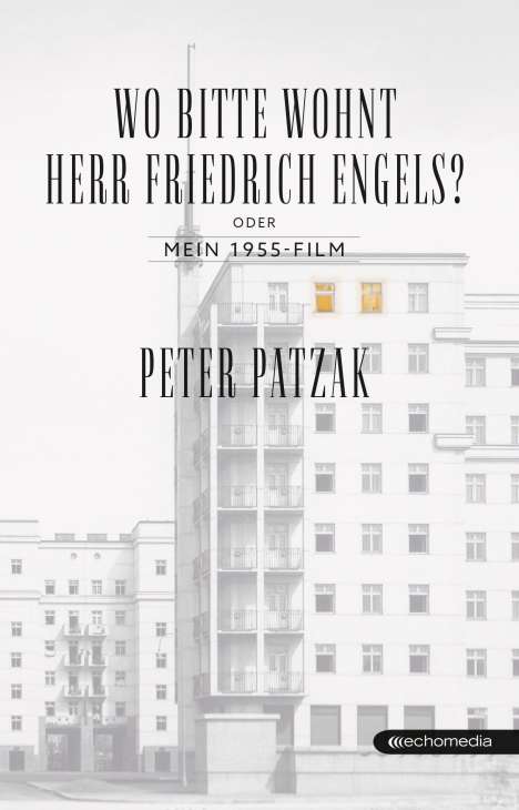 Peter Patzak: Wo bitte wohnt Herr Friedrich Engels?, Buch