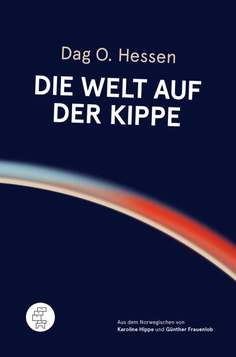 Dag Olav Hessen: Die Welt auf der Kippe, Buch
