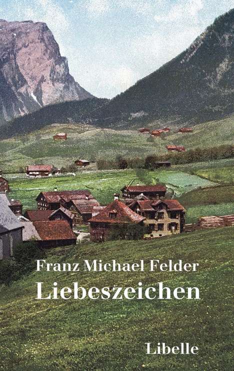 Franz Michael Felder: Liebeszeichen, Buch