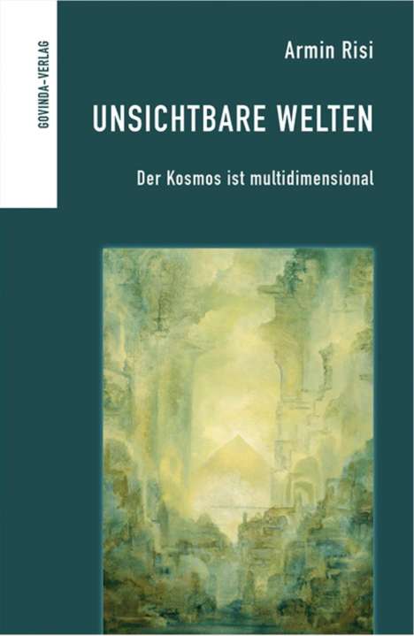 Armin Risi: Unsichtbare Welten, Buch