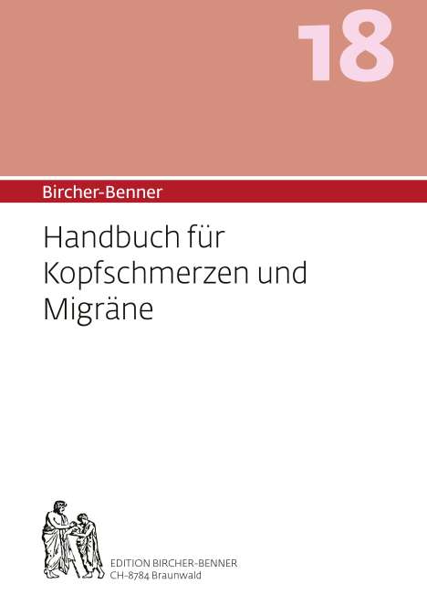 Andres Bircher: Bircher-Benner 18 Handbuch für Kopfschmerzen und Migräne, Buch