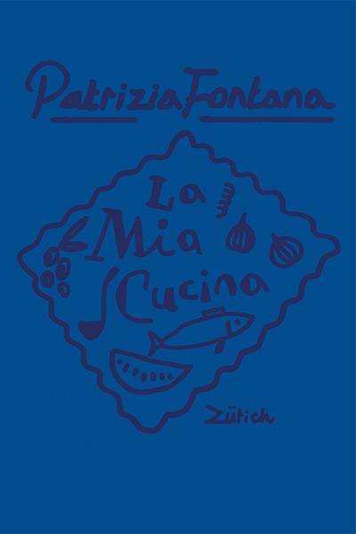 Patrizia Fontana: La Mia Cucina, Buch