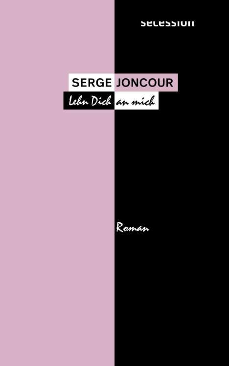 Serge Joncour: Lehn dich an mich, Buch