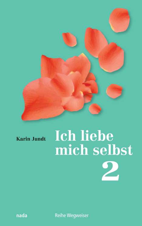 Karin Jundt: Ich liebe mich selbst 2, Buch