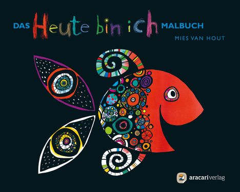 Mies Van Hout: Das «Heute bin ich» Malbuch, Buch