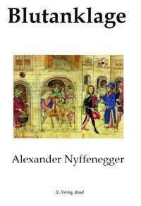 Alexander Nyffenegger: Nyffenegger, A: Blutanklage, Buch