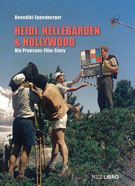 Benedikt Eppenberger: Heidi, Hellebarden &amp; Hollywood, Buch