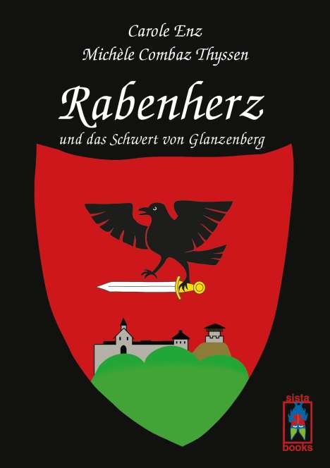 Carole Enz: Rabenherz und das Schwert von Glanzenberg, Buch