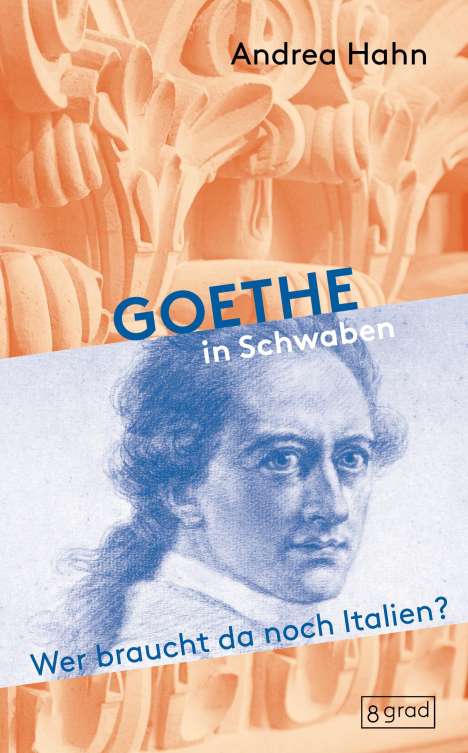 Andrea Hahn: Goethe in Schwaben, Buch