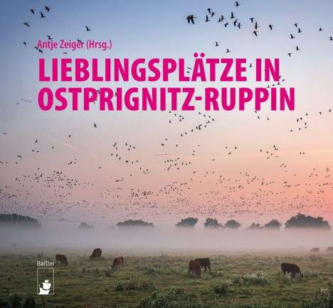 Lieblingsplätze in Ostprignitz-Ruppin, Buch