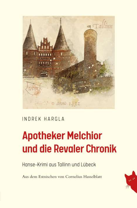 Indrek Hargla: Apotheker Melchior und die Revaler Chronik, Buch
