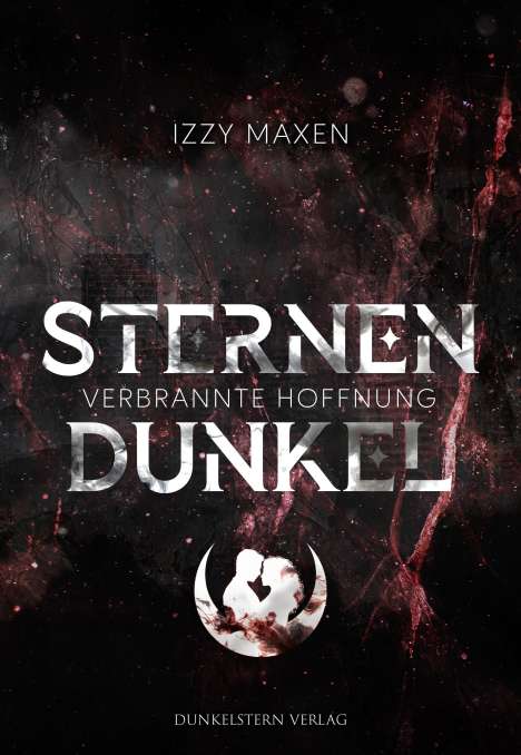 Izzy Maxen: Sternendunkel - Verbrannte Hoffnung, Buch