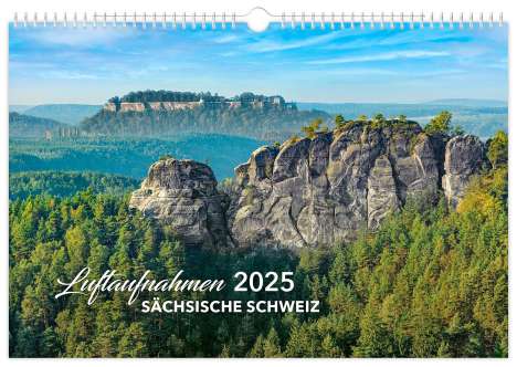 Peter Schubert: Kalender Sächsische Schweiz Luftaufnahmen 2025, Kalender