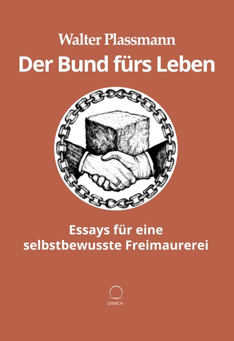 Text: "Walter Plassmann Der Bund fürs Leben. Essays für eine selbstbewusste Freimaurerei". Illustration: Händedruck in Kette.