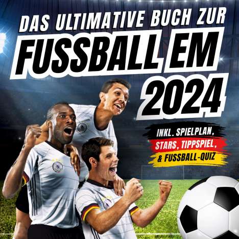 Agave Verlag: Das ultimative Buch zur Fussball EM 2024, Buch