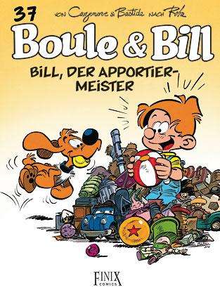 Christophe Cazenove: Boule &amp; Bill / Bill, der Apportier-Meister, Buch